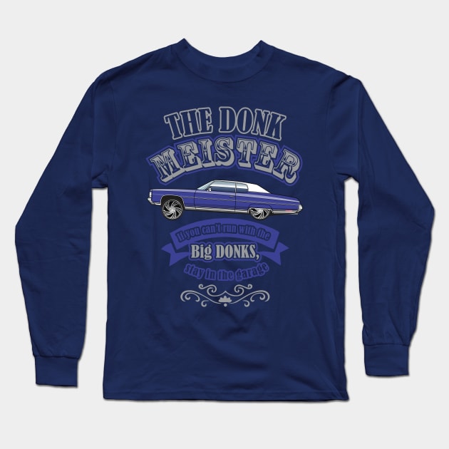 DONK MEISTER - DMDBG Long Sleeve T-Shirt by PharrSideCustoms